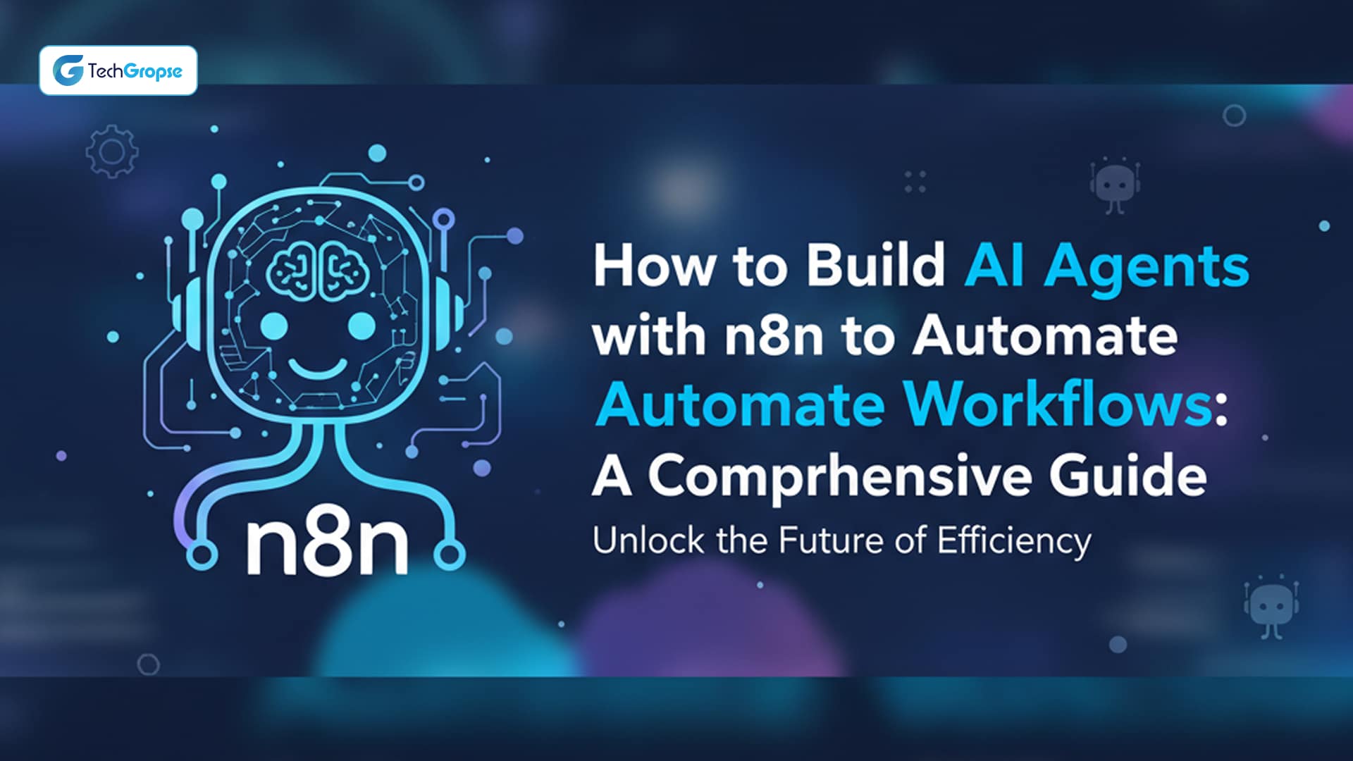 How to Build AI Agents with n8n to Automate Workflows_ A Comprehensive Guide