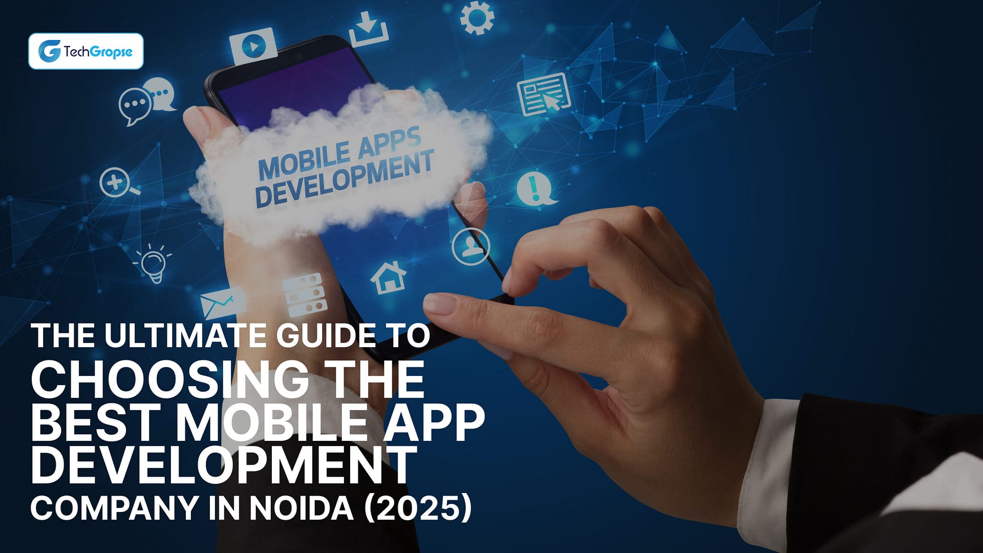 The Ultimate Guide to Choosing the Best Mobile App Development Company in Noida (2025)