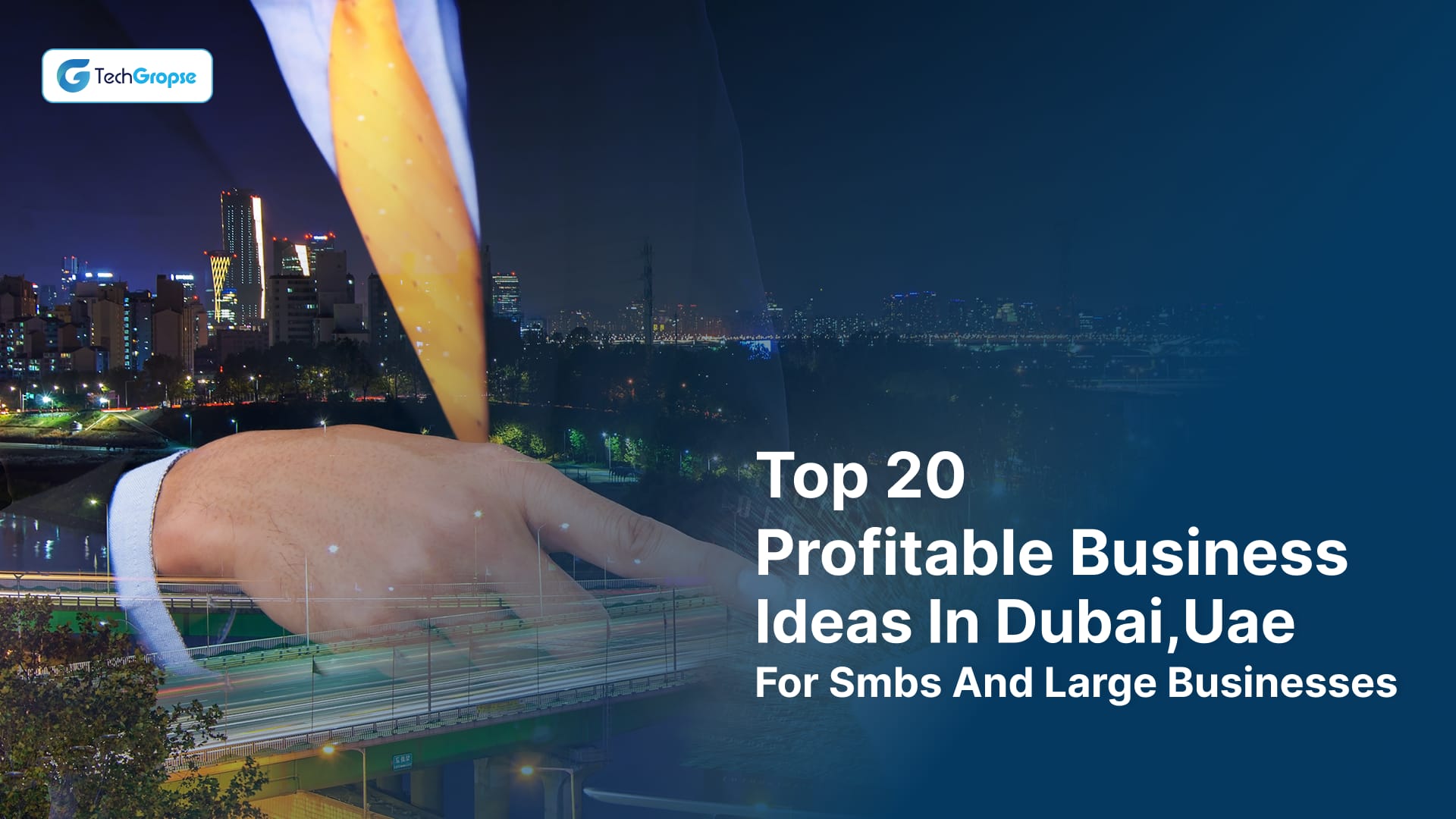Top 20 Profitable Business Ideas in Dubai, UAE, For SMBs and Large Businesses