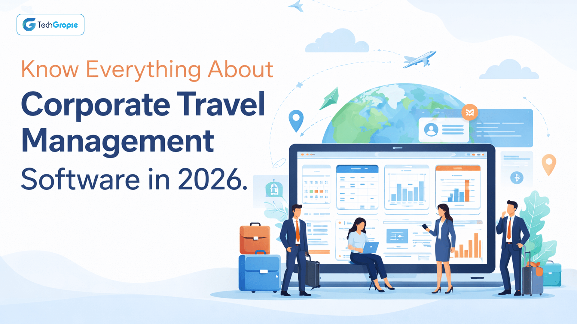Know Everything About Corporate Travel Management Software in 2026