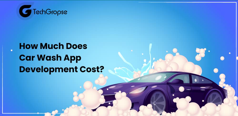Car Wash App Development Cost