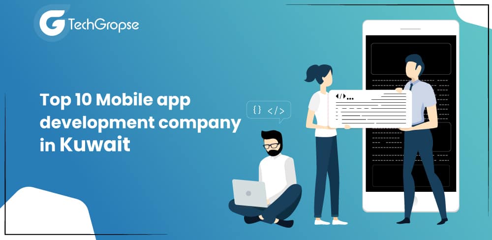 List of Mobile App Development companies in Kuwait