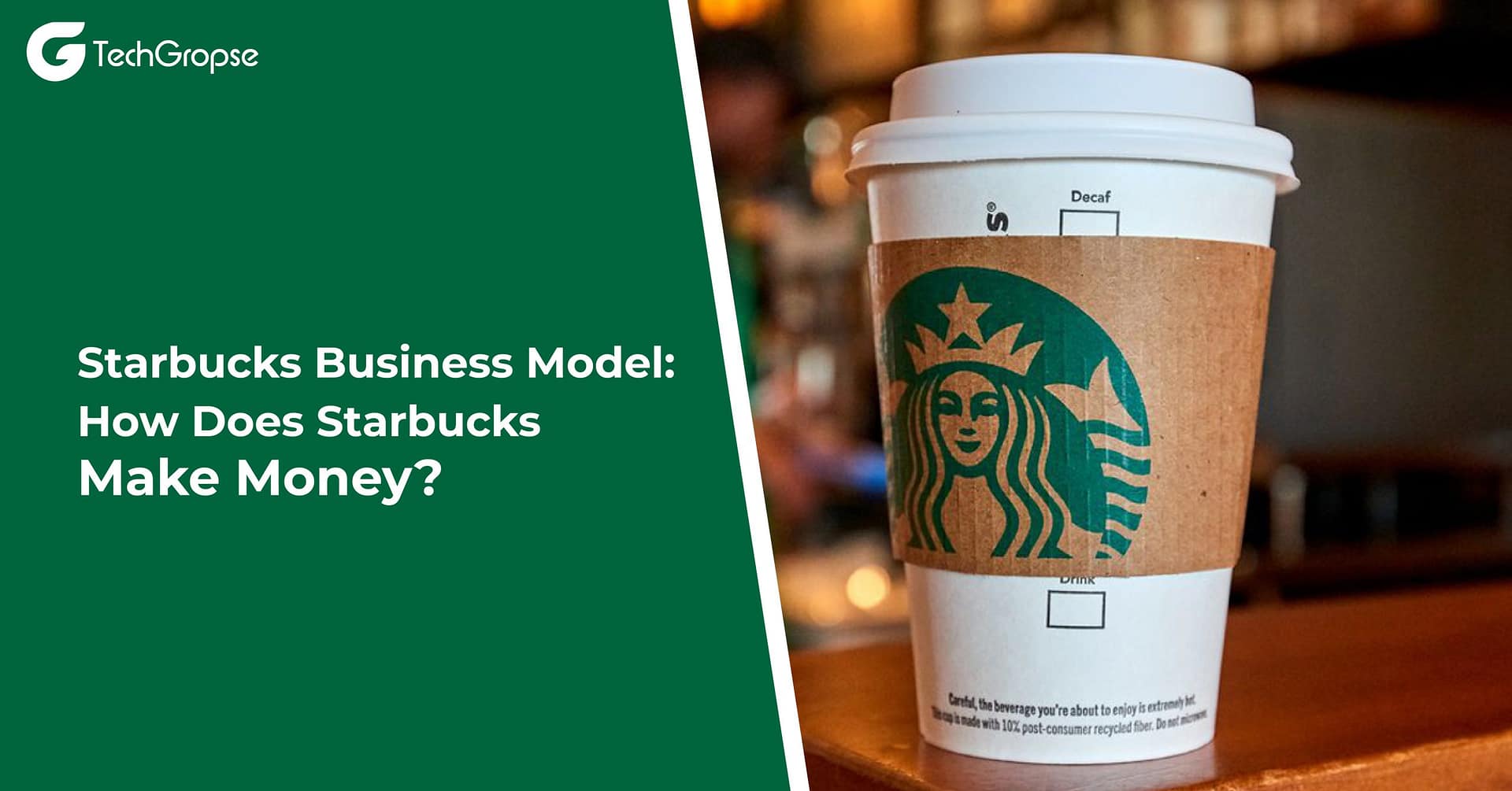 Know the Starbucks Business Model
